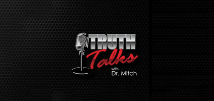Kyle Speaks With Dr. Mitch On Truth Talks